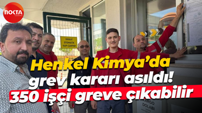 Henkel Kimya’da grev kararı asıldı! 350 işçi greve çıkabilir