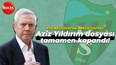 Kocaelispor’da hukuk zaferi! Aziz Yıldırım dosyası tamamen kapandı!