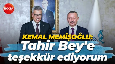 Kemal Memişoğlu: Tahir Bey'e teşekkür ediyorum