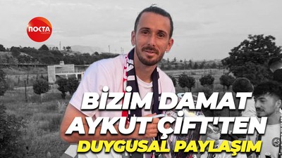 Bizim damat Aykut Çift'ten duygusal paylaşım