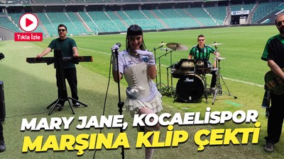 Mary Jane, Kocaelispor marşına klip çekti