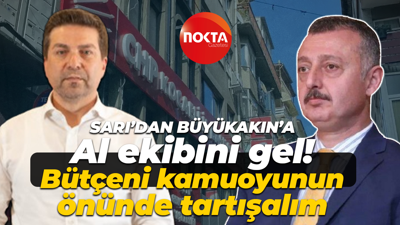 Bülent Sarı'dan Tahir Büyükakın'a: Al ekibini gel! Bütçeni kamuoyunun önünde tartışalım