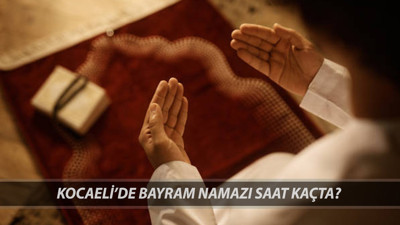 KOCAELİ BAYRAM NAMAZ VAKTİ: 6 Haziran Cuma Kocaeli'de Bayram Namazı Saat Kaçta Kılınacak?