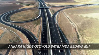 ANKARA NİĞDE OTOYOLU BAYRAMDA BEDAVA MI? 6-7-8-9 Haziran Kurban Bayramı Niğde Otobanı Ücretsiz Mi?