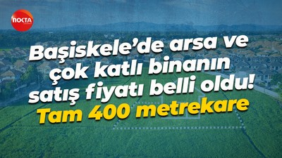 Başiskele’de arsa ve çok katlı binanın satış fiyatı belli oldu! Tam 400 metrekare