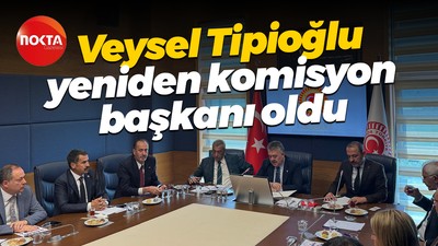 Veysel Tipioğlu yeniden komisyon başkanı oldu