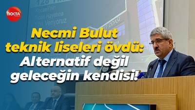 Necmi Bulut teknik liseleri övdü: Alternatif değil, geleceğin kendisi!
