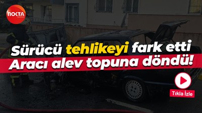 Sürücü tehlikeyi fark etti... Aracı alev topuna döndü!