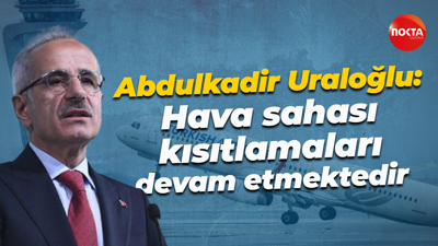 Abdulkadir Uraloğlu: Hava sahası kısıtlamaları devam etmektedir