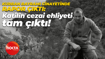 Kurban Bayramı cinayetinde rapor çıktı: Katilin cezai ehliyeti tam çıktı!