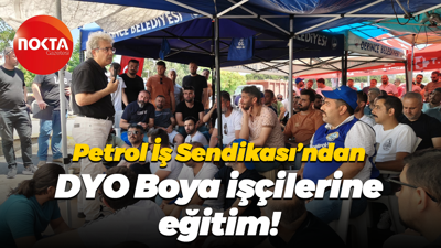 Petrol İş Sendikası’ndan DYO Boya işçilerine eğitim!