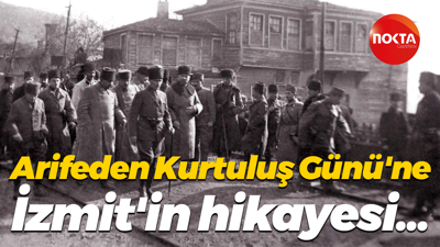 Arifeden Kurtuluş Günü'ne İzmit'in hikayesi...