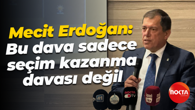 Mecit Erdoğan: Bu dava sadece seçim kazanma davası değil