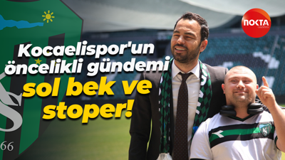 Kocaelispor'un öncelikli gündemi sol bek ve stoper!