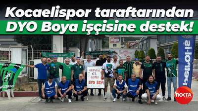 Kocaelispor taraftarından DYO Boya işçisine destek!