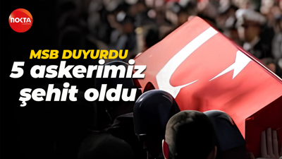 Acı haberi MSB duyurdu: 5 askerimiz şehit oldu