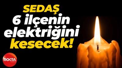 SEDAŞ, Kocaeli'nin 6 ilçesini elektriksiz bırakacak!