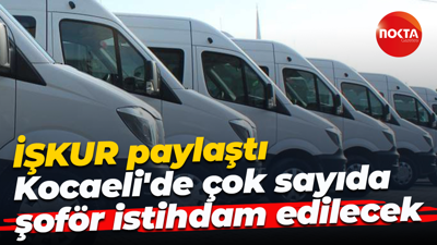 İŞKUR paylaştı... Kocaeli'de çok sayıda şoför istihdam edilecek