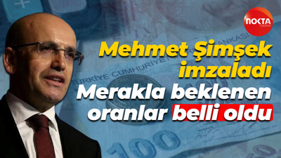 Mehmet Şimşek imzaladı... Merakla beklenen oranlar belli oldu