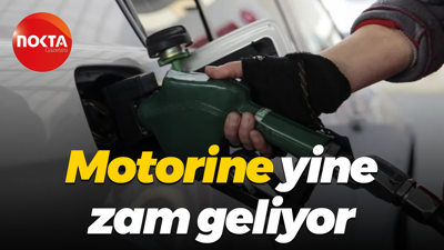 Motorine yine zam geliyor