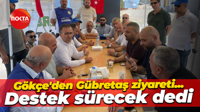 Sertif Gökçe’den Gübretaş işçilerine destek ziyareti!