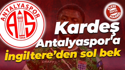 Kardeş Antalyaspor'a İngiltere'den sol bek