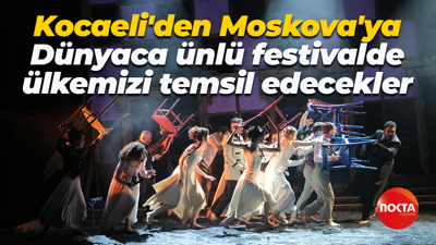 Kocaeli'den Moskova'ya... Dünyaca ünlü festivalde ülkemizi temsil edecekler