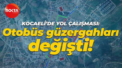 Başiskele’de yol çalışması: Otobüs güzergahları değişti!