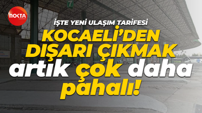 İşte yeni ulaşım tarifesi... Kocaeli'den dışarı çıkmak artık çok daha pahalı!