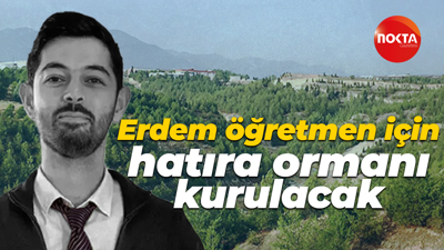 Erdem öğretmen için hatıra ormanı kurulacak
