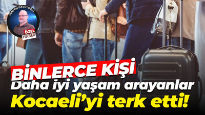 Binlerce kişi… Daha iyi yaşam arayanlar Kocaeli’yi terk etti!