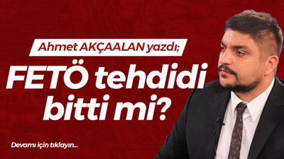 FETÖ tehdidi bitti mi?