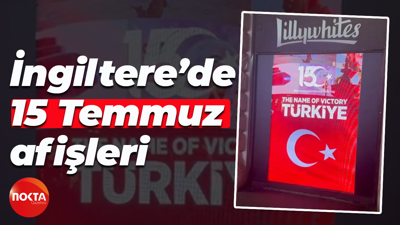 İngiltere’de 15 Temmuz afişleri