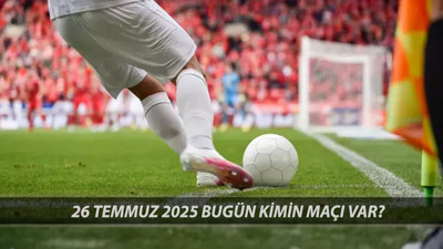BUGÜN OYNANACAK MAÇLAR 26 TEMMUZ 2025 CUMARTESİ | FB, GS, BJK Bugün Kimin Maçı Var?
