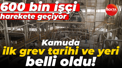 Kamuda ilk grev tarihi ve yeri belli oldu! 600 bin işçi harekete geçiyor