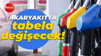 Araç sahipleri dikkat! Akaryakıtta tabela değişecek!