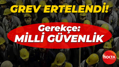 Maden işçilerinin grevi ertelendi!