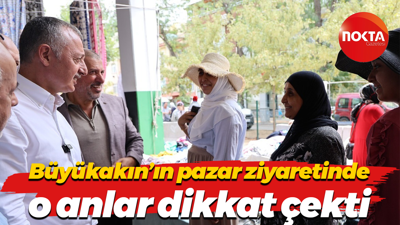 Tahir Büyükakın'dan Perşembe Pazarı ziyaretinde o anlar dikkat çekti