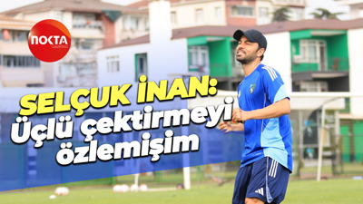 Selçuk İnan: Üçlü çektirmeyi özlemişim