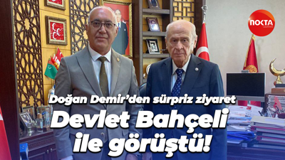 Doğan Demir’den sürpriz ziyaret Devlet Bahçeli ile görüştü!