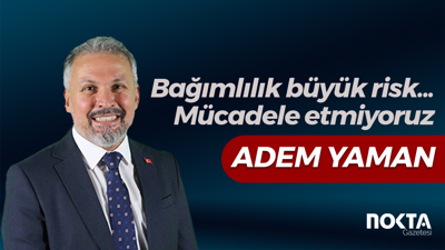 Bağımlılık büyük risk... Mücadele etmiyoruz
