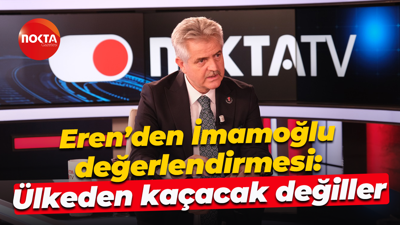 Tevfik Eren’den Ekrem İmamoğlu değerlendirmesi: Ülkeden kaçacak değiller