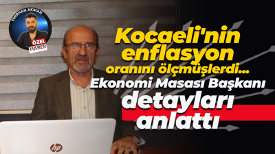 Kutlay Dursunoğlu Kocaeli’nin enflasyon oranını ölçtükleri çalışmanın detaylarını anlattı