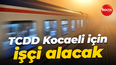 TCDD Kocaeli için işçi alacak