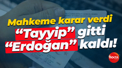 Mahkeme karar verdi; “Tayyip” gitti “Erdoğan” kaldı!