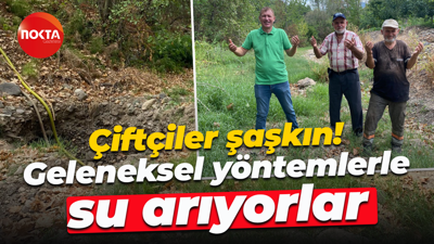 Çiftçiler şaşkın! Geleneksel yöntemler ile su arıyorlar