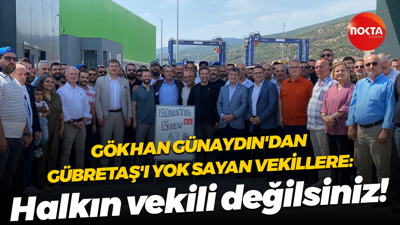 Gökhan Günaydın Gübretaş grevine sırtını dönen vekillere seslendi: Halkın vekili değilsiniz!