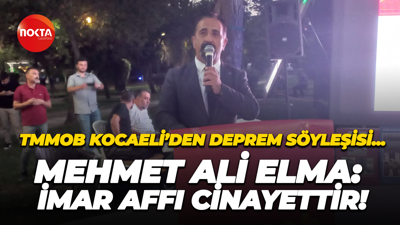 TMMOB Kocaeli’den deprem söyleşisi... Mehmet Ali Elma: İmar affı cinayettir!