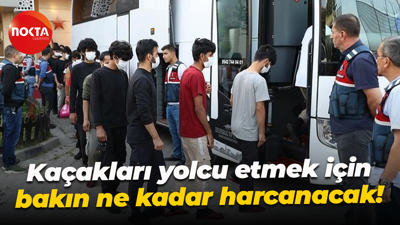 Kaçakları yolcu etmek için bakın ne kadar harcanacak!