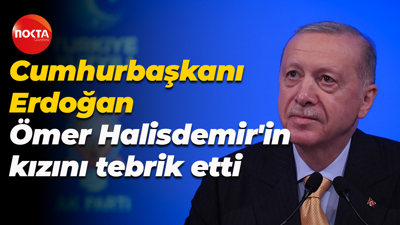 Cumhurbaşkanı Erdoğan, Ömer Halisdemir'in kızını tebrik etti